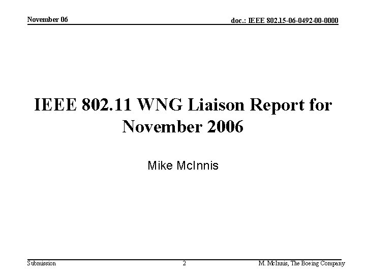 November 06 doc. : IEEE 802. 15 -06 -0492 -00 -0000 IEEE 802. 11