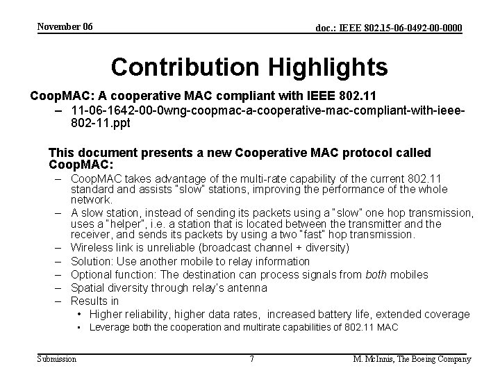 November 06 doc. : IEEE 802. 15 -06 -0492 -00 -0000 Contribution Highlights Coop.