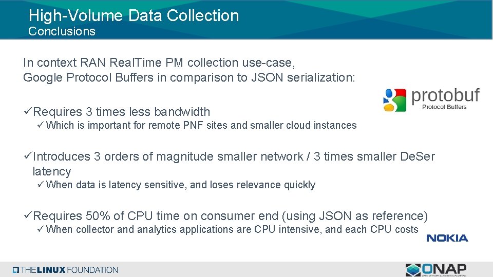 High-Volume Data Collection Conclusions In context RAN Real. Time PM collection use-case, Google Protocol