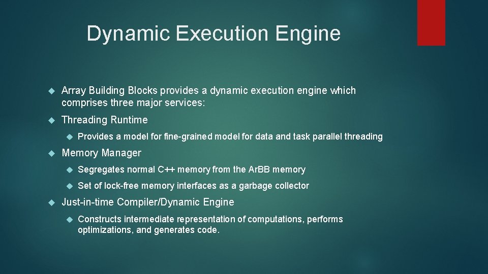 Dynamic Execution Engine Array Building Blocks provides a dynamic execution engine which comprises three