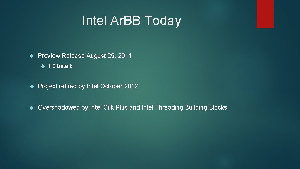 Intel Ar. BB Today Preview Release August 25, 2011 1. 0 beta 6 Project