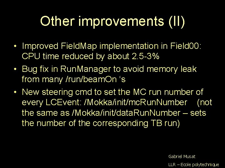 Other improvements (II) • Improved Field. Map implementation in Field 00: CPU time reduced