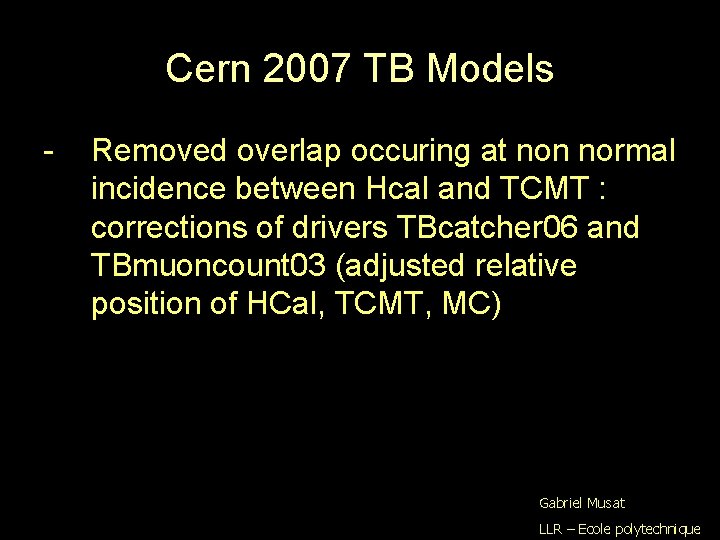 Cern 2007 TB Models - Removed overlap occuring at non normal incidence between Hcal