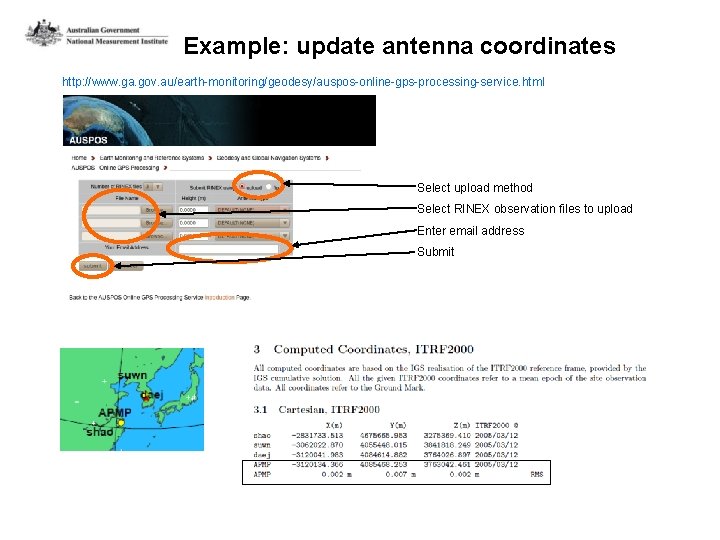 Example: update antenna coordinates http: //www. ga. gov. au/earth-monitoring/geodesy/auspos-online-gps-processing-service. html Select upload method Select