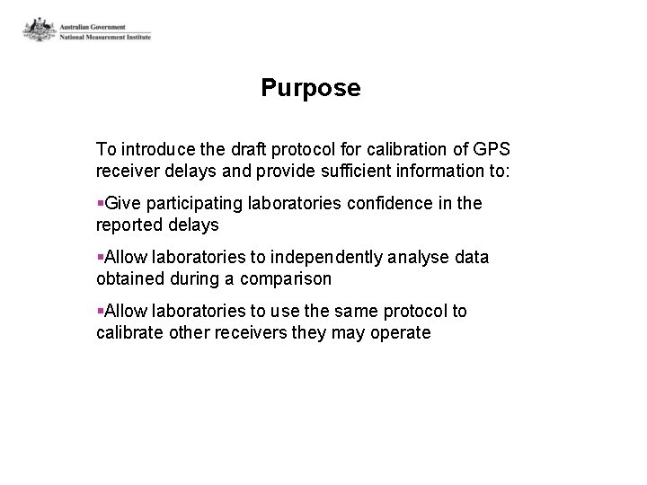 Purpose To introduce the draft protocol for calibration of GPS receiver delays and provide