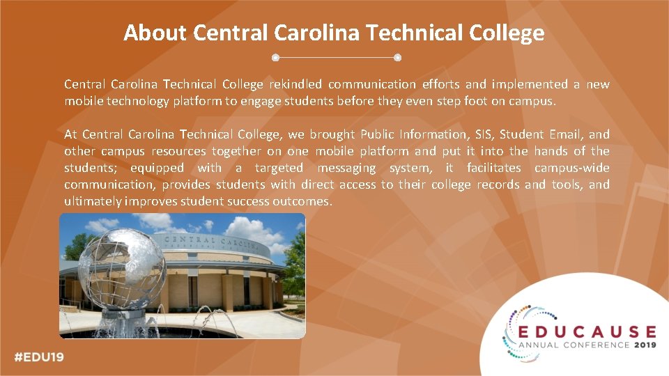 About Central Carolina Technical College rekindled communication efforts and implemented a new mobile technology