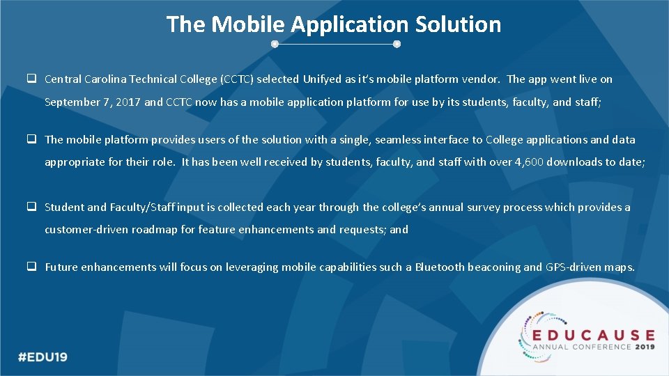 The Mobile Application Solution q Central Carolina Technical College (CCTC) selected Unifyed as it’s