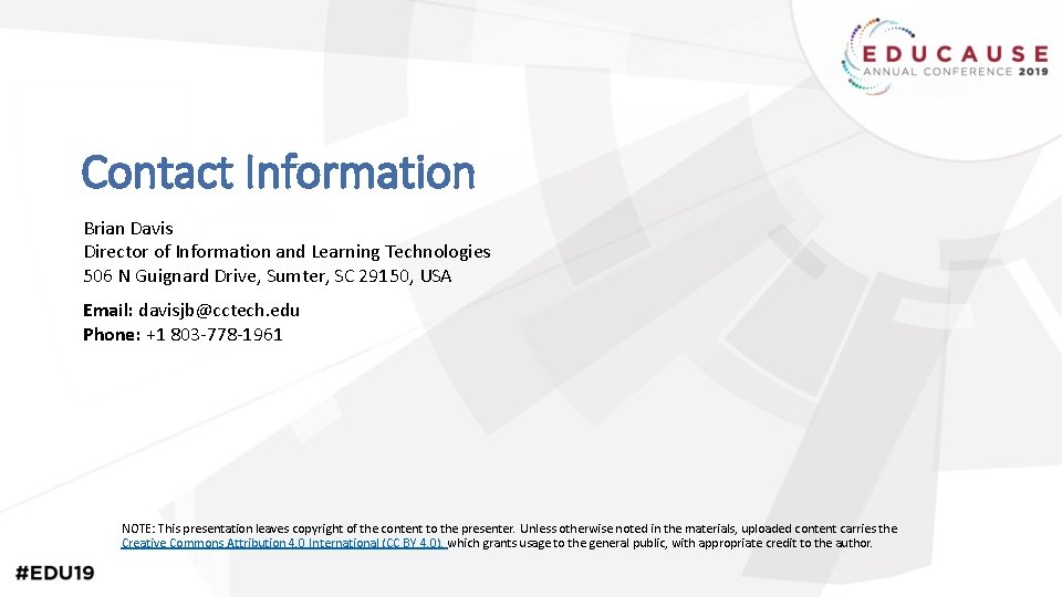 Contact Information Brian Davis Director of Information and Learning Technologies 506 N Guignard Drive,