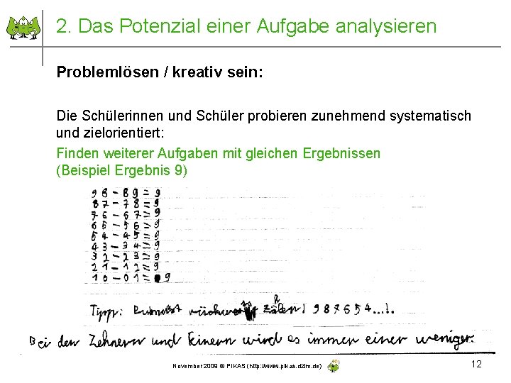 2. Das Potenzial einer Aufgabe analysieren Problemlösen / kreativ sein: Die Schülerinnen und Schüler