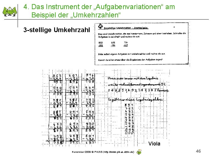 4. Das Instrument der „Aufgabenvariationen“ am Beispiel der „Umkehrzahlen“ 3 -stellige Umkehrzahl Viola November