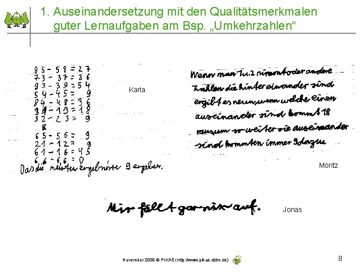 1. Auseinandersetzung mit den Qualitätsmerkmalen guter Lernaufgaben am Bsp. „Umkehrzahlen“ Karla Moritz Jonas November