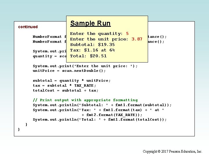 continued Sample Run Enter the quantity: 5 Number. Format fmt 1 = Number. Format.