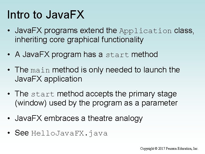 Intro to Java. FX • Java. FX programs extend the Application class, inheriting core