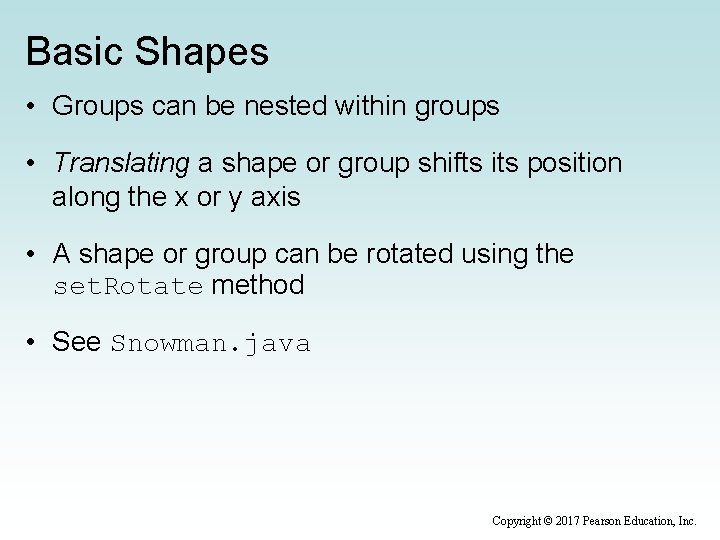 Basic Shapes • Groups can be nested within groups • Translating a shape or