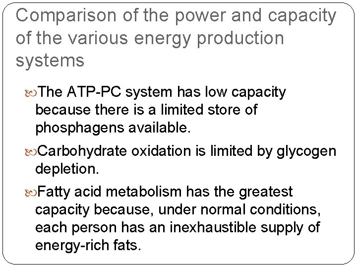 Comparison of the power and capacity of the various energy production systems The ATP-PC