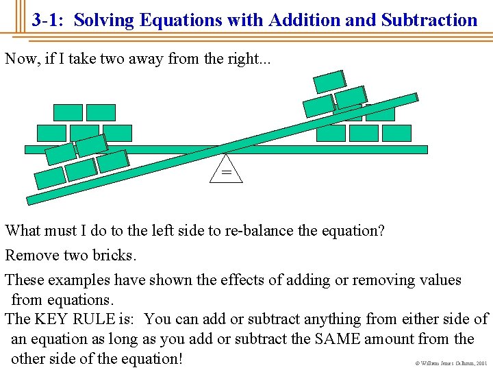 3 -1: Solving Equations with Addition and Subtraction Now, if I take two away