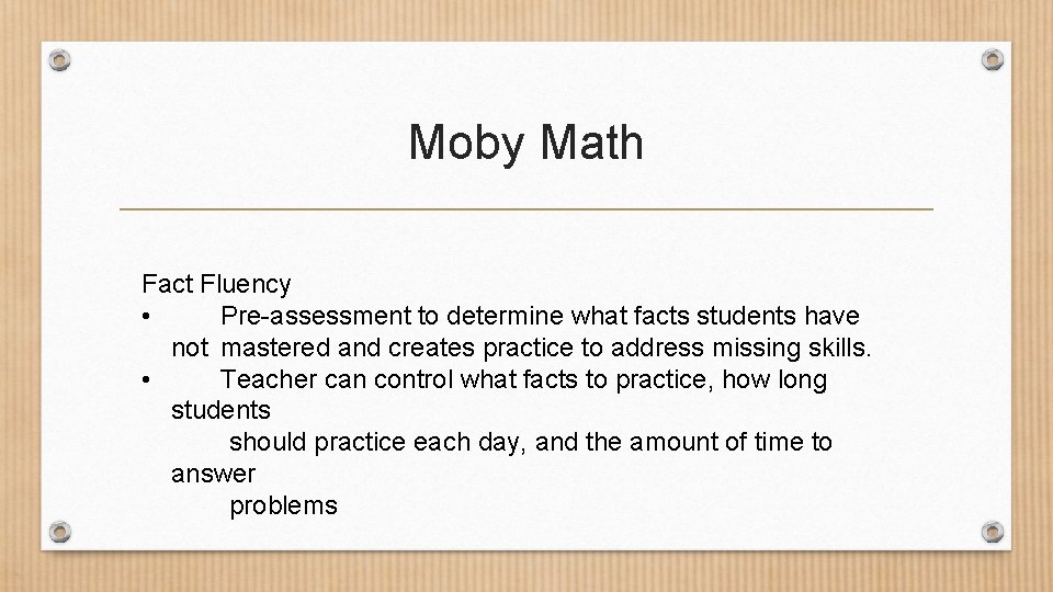 Moby Math Fact Fluency • Pre-assessment to determine what facts students have not mastered