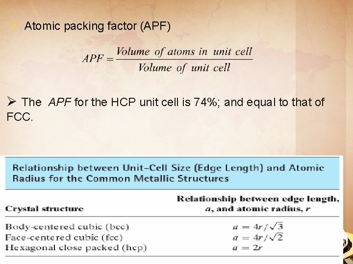 Ø Atomic packing factor (APF) Ø The APF for the HCP unit cell is