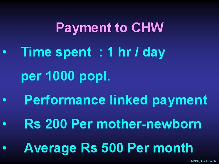 Payment to CHW • Time spent : 1 hr / day per 1000 popl.