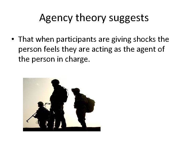 Agency theory suggests • That when participants are giving shocks the person feels they