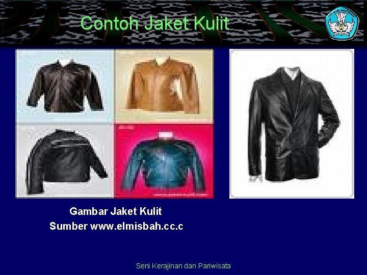 Contoh Jaket Kulit Gambar Jaket Kulit Sumber www. elmisbah. cc. c Seni Kerajinan dan