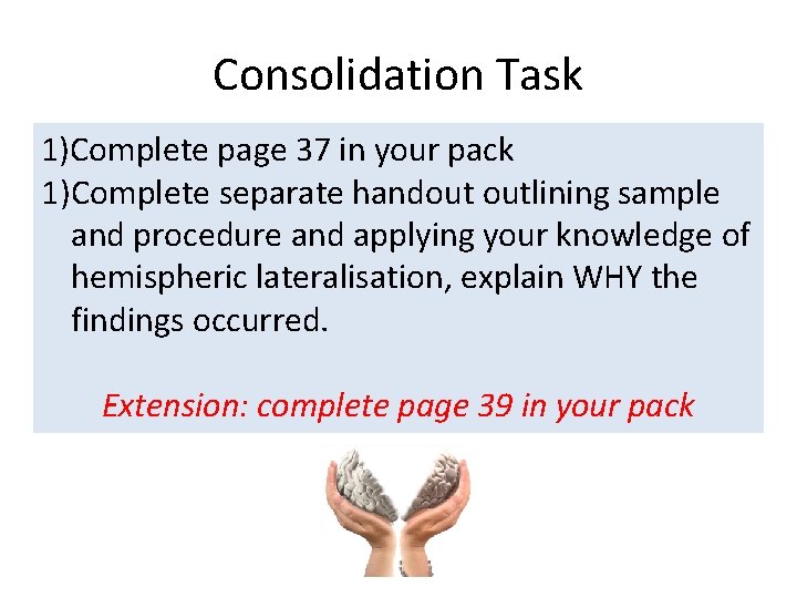 Consolidation Task 1)Complete page 37 in your pack 1)Complete separate handout outlining sample and Consolidation Task 1)Complete page 37 in your pack 1)Complete separate handout outlining sample and