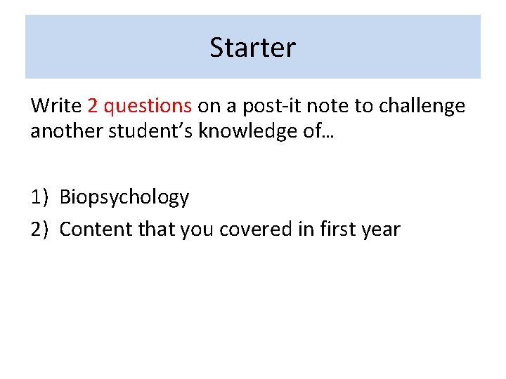 Starter Write 2 questions on a post-it note to challenge another student’s knowledge of… Starter Write 2 questions on a post-it note to challenge another student’s knowledge of…
