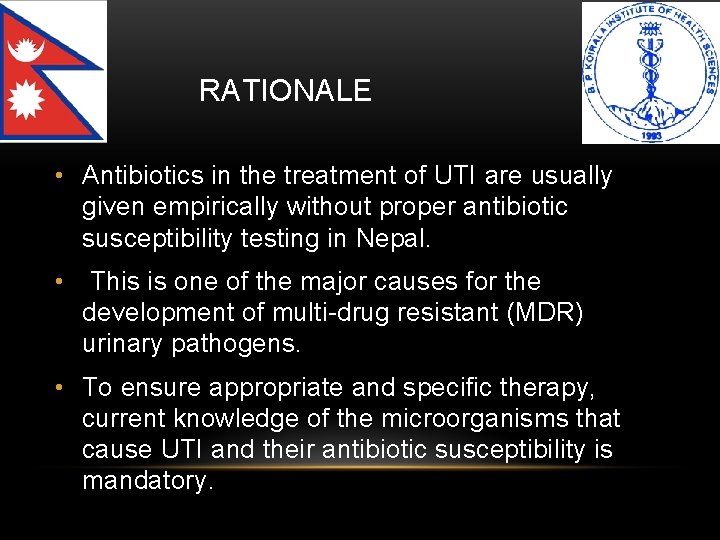 RATIONALE • Antibiotics in the treatment of UTI are usually given empirically without proper