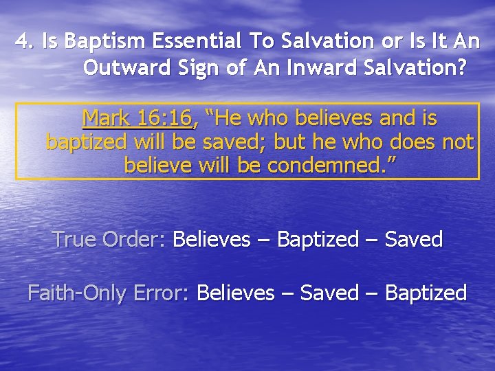 4. Is Baptism Essential To Salvation or Is It An Outward Sign of An