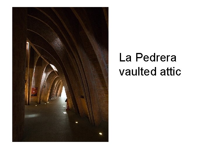 La Pedrera vaulted attic 