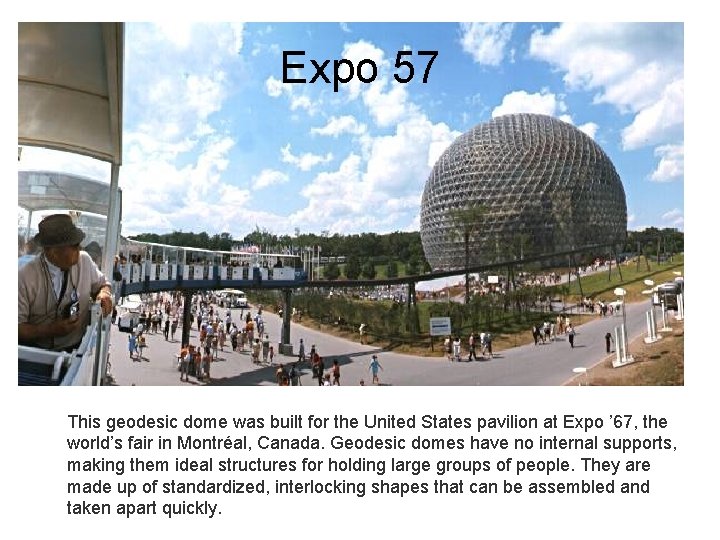 Expo 57 This geodesic dome was built for the United States pavilion at Expo