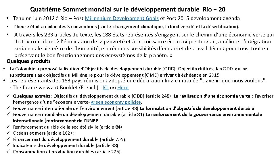 Quatrième Sommet mondial sur le développement durable Rio + 20 • Tenu en juin