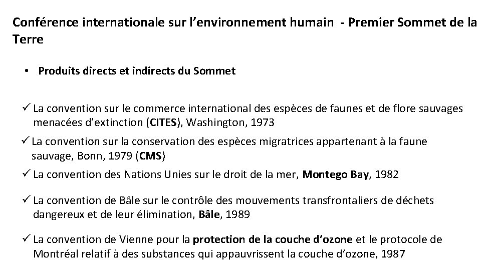 Conférence internationale sur l’environnement humain - Premier Sommet de la Terre • Produits directs