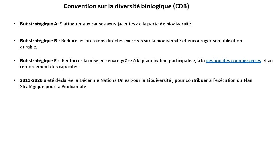 Convention sur la diversité biologique (CDB) • But stratégique A - S'attaquer aux causes