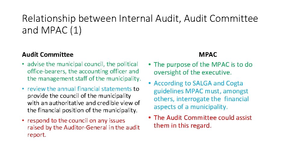 Relationship between Internal Audit, Audit Committee and MPAC (1) Audit Committee • advise the
