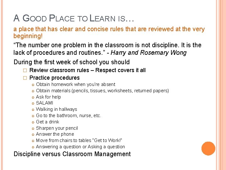 A GOOD PLACE TO LEARN IS… a place that has clear and concise rules A GOOD PLACE TO LEARN IS… a place that has clear and concise rules