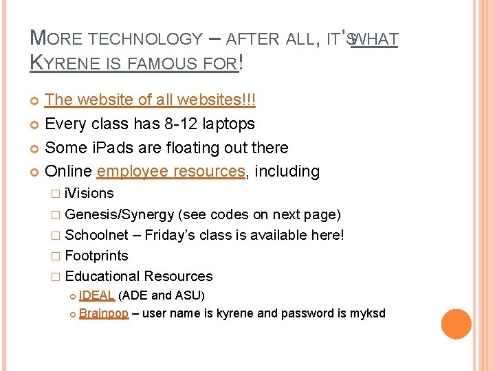 MORE TECHNOLOGY – AFTER ALL, IT’SWHAT KYRENE IS FAMOUS FOR! The website of all MORE TECHNOLOGY – AFTER ALL, IT’SWHAT KYRENE IS FAMOUS FOR! The website of all