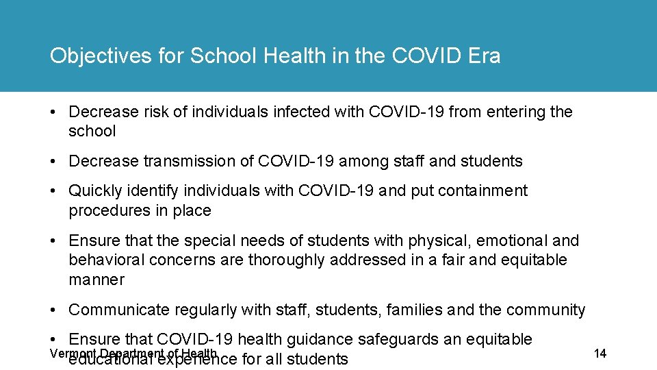 Objectives for School Health in the COVID Era • Decrease risk of individuals infected