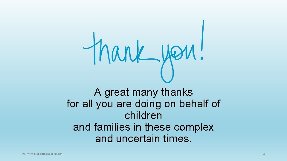 A great many thanks for all you are doing on behalf of children and