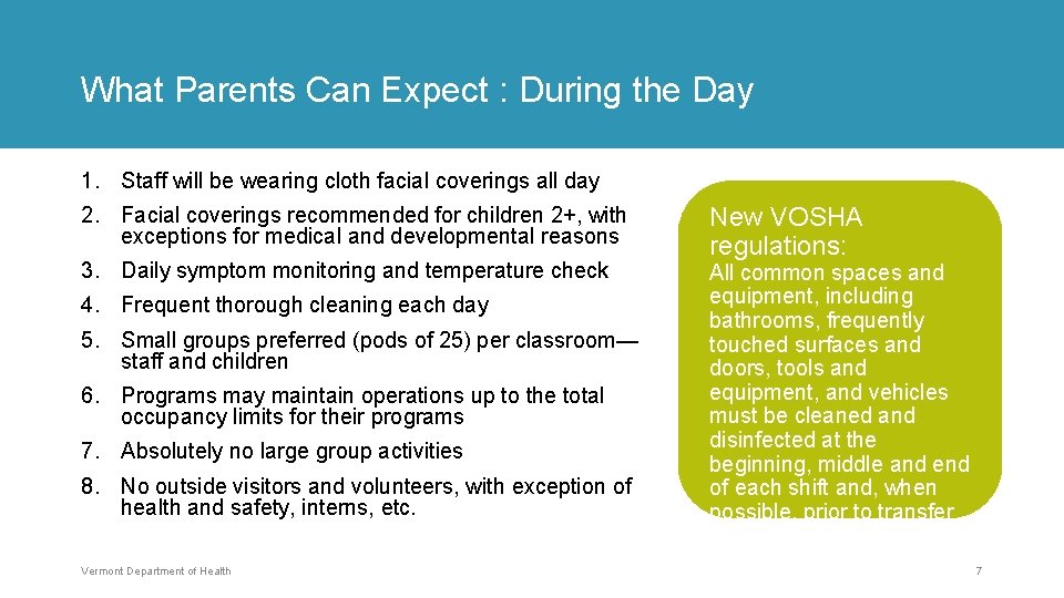 What Parents Can Expect : During the Day 1. Staff will be wearing cloth