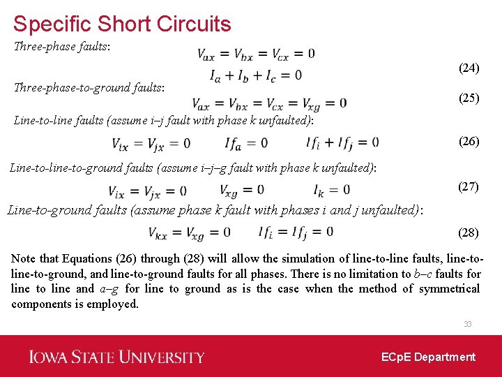 Specific Short Circuits Three-phase faults: (24) Three-phase-to-ground faults: (25) Line-to-line faults (assume i–j fault