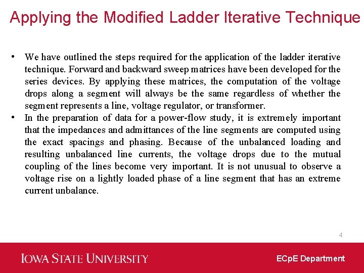 Applying the Modified Ladder Iterative Technique • We have outlined the steps required for