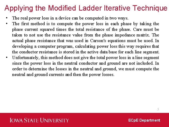 Applying the Modified Ladder Iterative Technique • The real power loss in a device