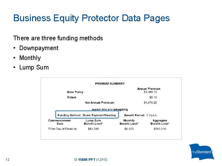 Business Equity Protector Data Pages There are three funding methods • Downpayment • Monthly