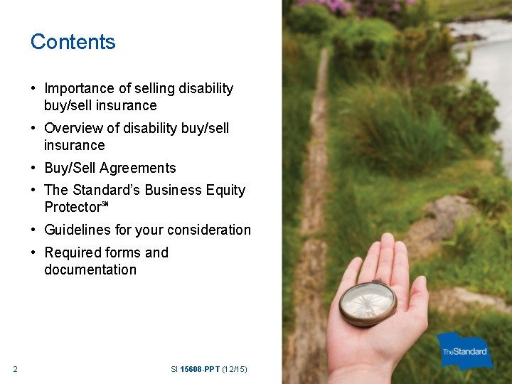 Contents • Importance of selling disability buy/sell insurance • Overview of disability buy/sell insurance