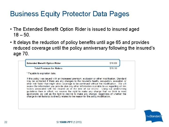 Business Equity Protector Data Pages • The Extended Benefit Option Rider is issued to