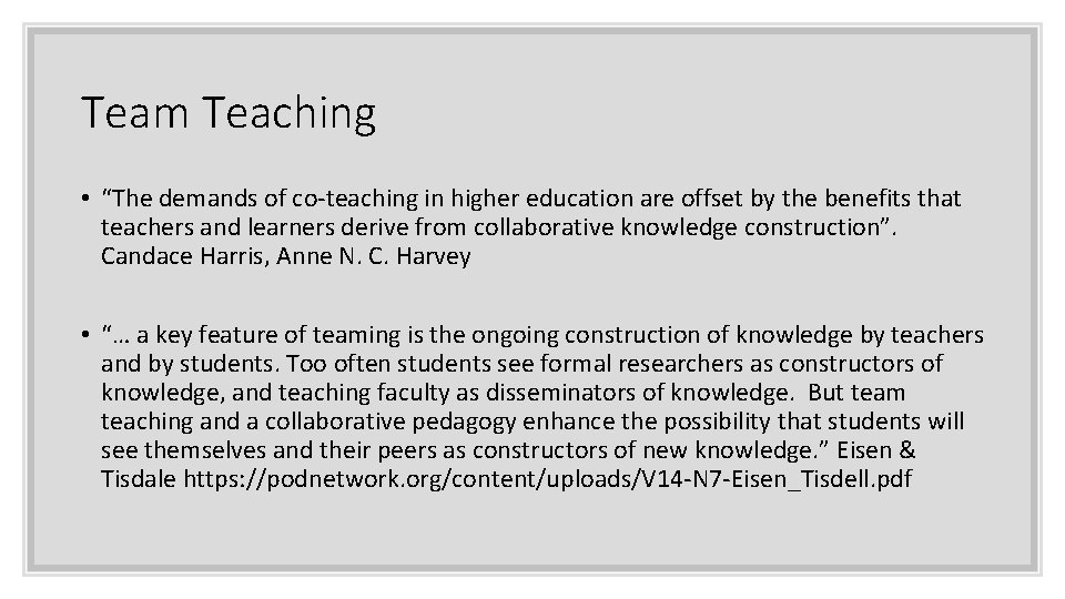 Team Teaching • “The demands of co-teaching in higher education are offset by the