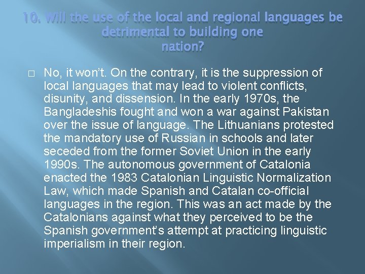 10. Will the use of the local and regional languages be detrimental to building