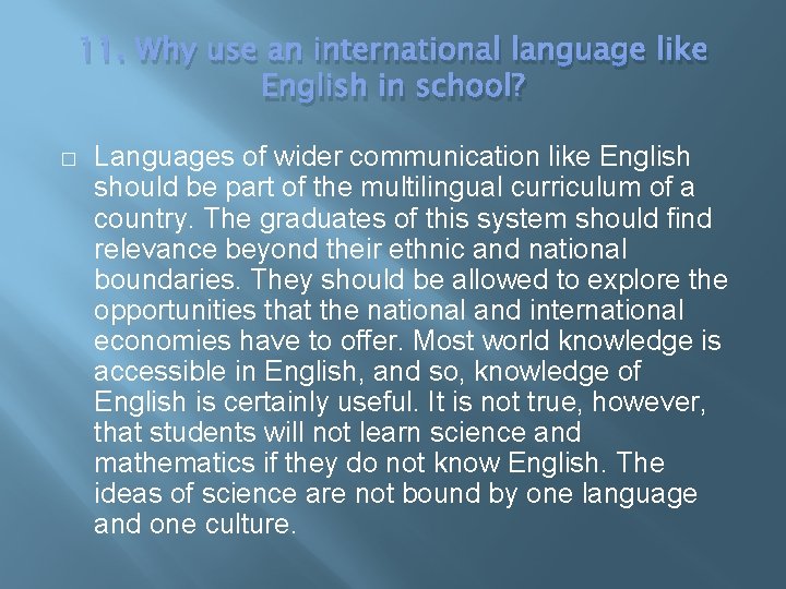 11. Why use an international language like English in school? � Languages of wider