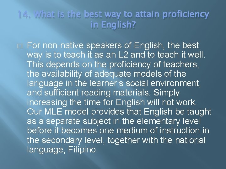 14. What is the best way to attain proficiency in English? � For non-native